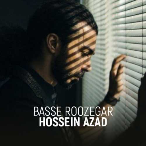 Download New Music By  Hossein Azad Called Basse Roozegar