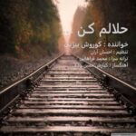 Download Music Koorosh Bizhany – Halalam Kon