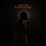 Download Music Mahyar – To Fargh Dari