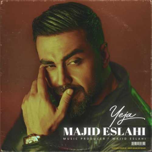 Download New Music By  Majid Eslahi Called Ye Ja