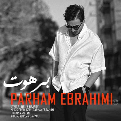 Download New Music By  Parham Ebrahimi Called Barahout