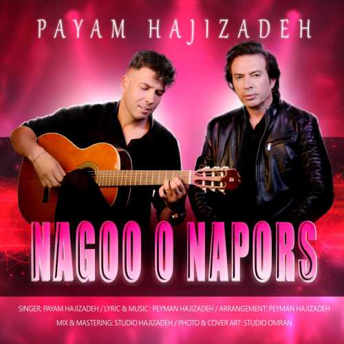Download New Music By  Payam Hajizadeh Called Nagoo o Napors