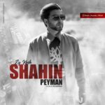Download Music Shahin Peyman – Ey Kash