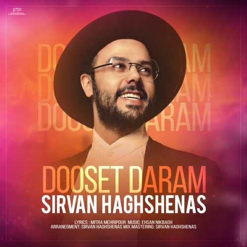 Download New Music By  Sirvan Haghshenas Called Dooset Daram