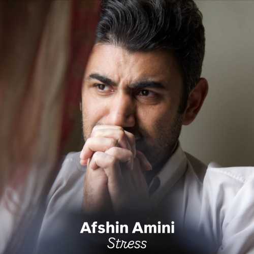 Download New Music By  Afshin Amini Called Stress
