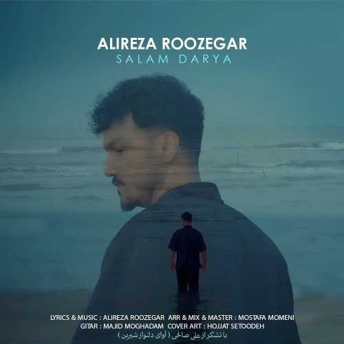 Download New Music By  Alireza Roozegar Called Salam Darya