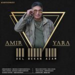 Download Music Amir Yara – Del Bekan Azam