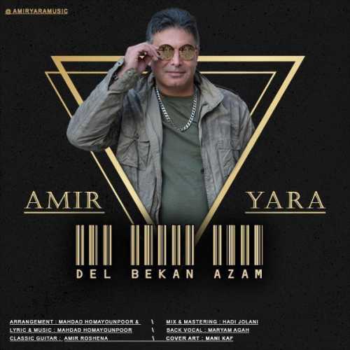 Download New Music By  Amir Yara Called Del Bekan Azam