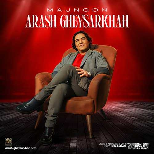 Download New Music By  Arash Gheysarkhah Called Majnoon