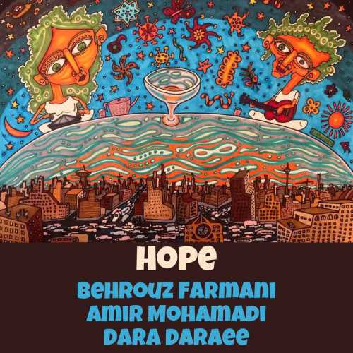 Download New Music By  Behrouz Farmani , Amir Mohamadi , Dara Daraee Called Hope