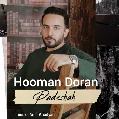 Download New Music By  Homan Doran Called Padeshah