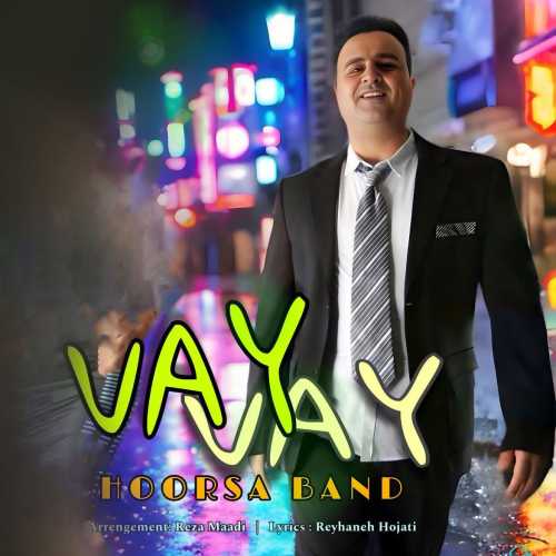 Download New Music By  Hoorsa Band Called Vay Vay