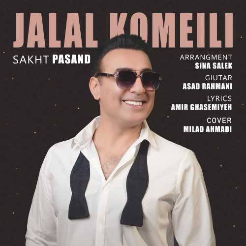 Download New Music By  Jalal Komeili Called Sakht Pasand