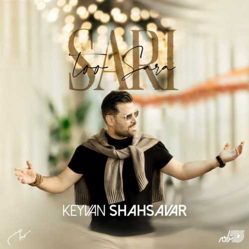 Download New Music By  Keyvan Shahsavar Called Sari To Sara