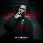 Download Music Mahyar – Dead Rose