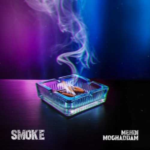 Download New Music By  Mehdi Moghaddam Called Smoke