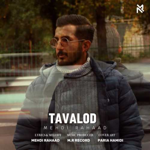 Download New Music By  Mehdi Rahaad Called Tavalod