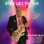 Download Music Mehrdad Salek – Shine Like The Sun