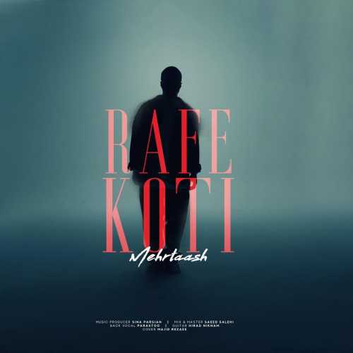 Download New Music By  Mehrtaash Called Rafe Koti