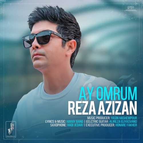 Download New Music By  Reza Azizan Called Ay Omrum