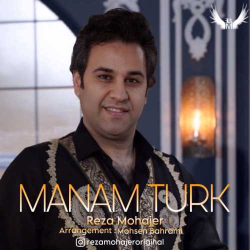 Download New Music By  Reza Mohajer Called Manam Turk
