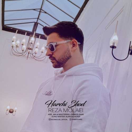 Download New Music By  Reza Molaei Called Harchi Shod