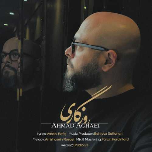 Download New Music By  Ahmad Aghaei Called Roozegari