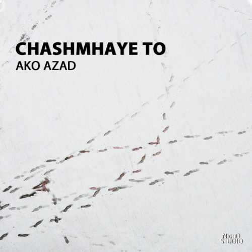 Download New Music By  Ako Azad Called Cheshmhaye To (Your Eyes)