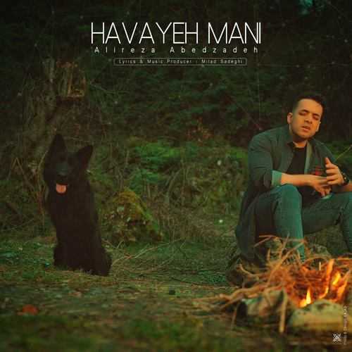 Download New Music By  Alireza Abedzadeh Called Havaye Mani