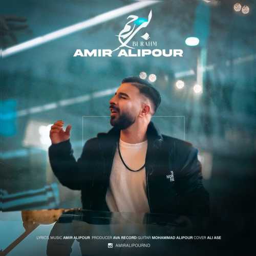 Download New Music By  Amir Alipour Called Bi Rahm