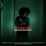 Download Music Ashkan Mahdavi – Mohem Nist