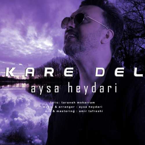 Download New Music By  Aysa Heydari Called Kare Del