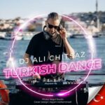 Download Music Dj Ali Chitsaz – Turkish Dance