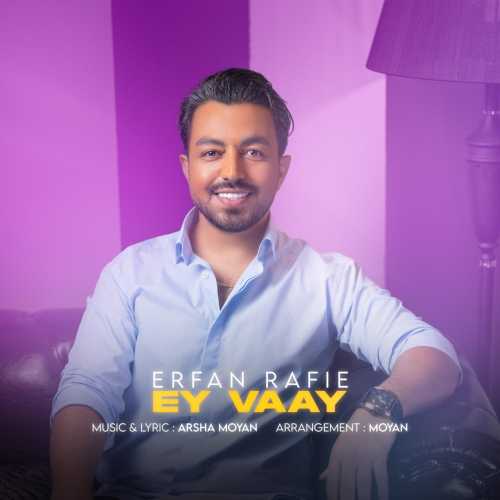 Download New Music By  Erfan Rafie Called Ey Vaay