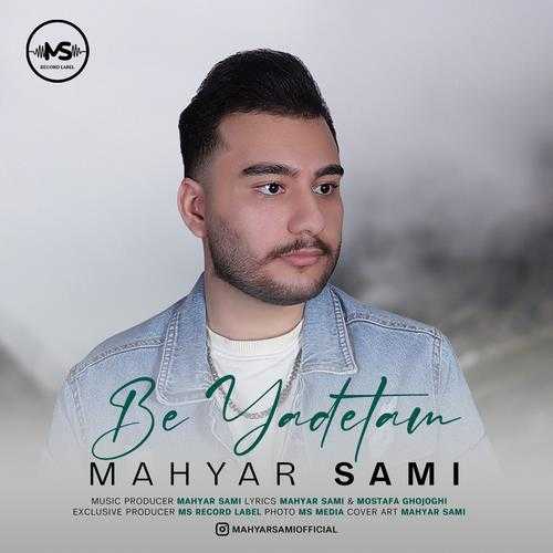 Download New Music By  Mahyar Sami Called Be Yadetam