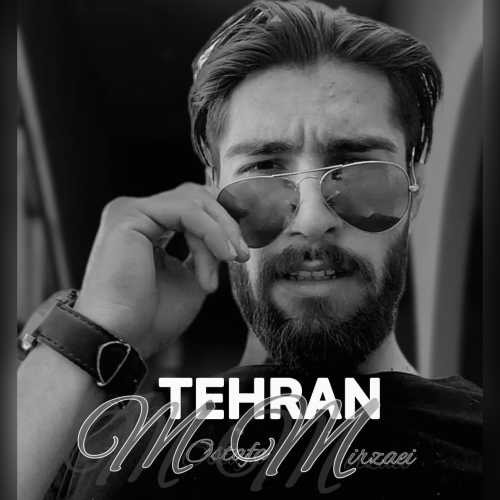 Download New Music By  Mostafa Mirzaei Called Tehran