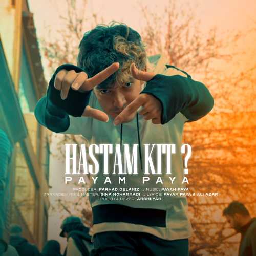 Download New Music By  Payam Paya Called Hastam Kit