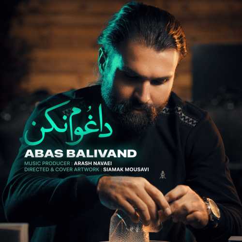 Download New Music By  Abas Balivand Called Daghom Nakon