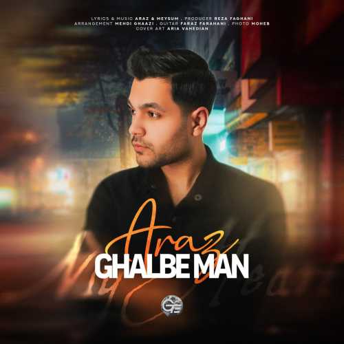 Download New Music By  Araz Called Ghalbe Man