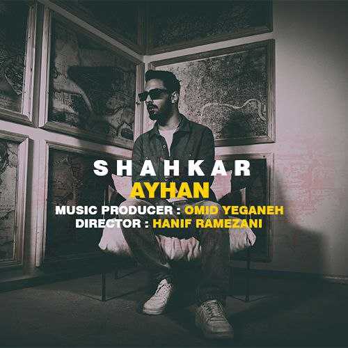 Download New Music By  Ayhan Called Shahkar