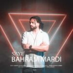 Download Music Bahram Mardi – Saye