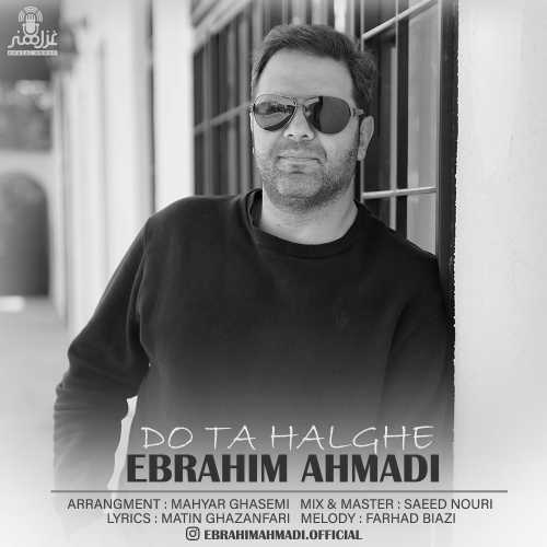 Download Music Ebrahim Ahmadi - Do Ta Halghe 2 Download New Music By Ebrahim Ahmadi Called Do Ta Halghe