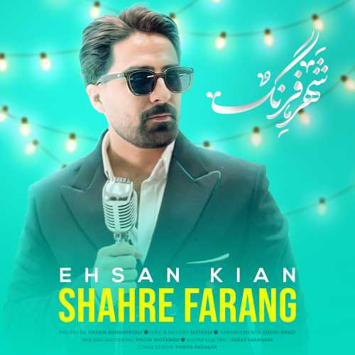 Download New Music By  Ehsan Kian Called Shahre Farang