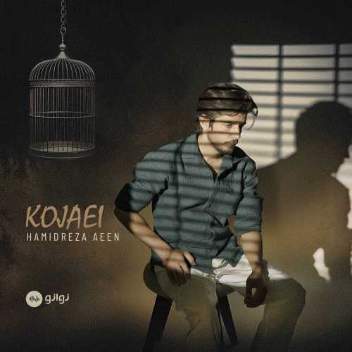 Download New Music By  Hamidreza Aeen Called Kojaei