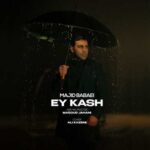 Download Music Majid Babaei – Ey Kash