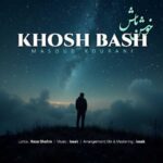 Download Music Masoud Kourani – Khosh Bash