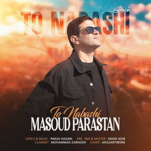 Download New Music By  Masoud Parastan Called To Nabashi