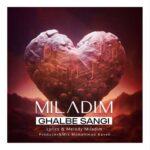 Download Music Miladim – Ghalbe Sangi