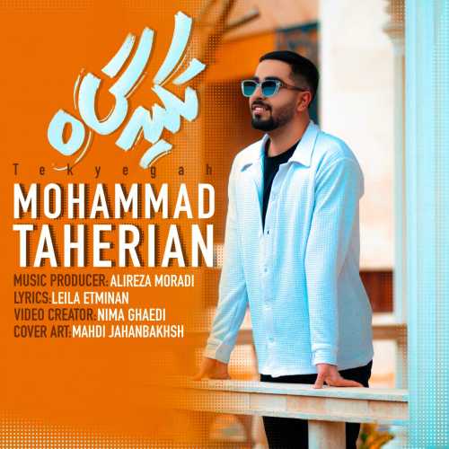 Download New Music By  Mohammad Taherian Called Tekyegah