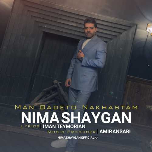 Download New Music By  Nima Shaygan Called Man Badeto Nakhastam